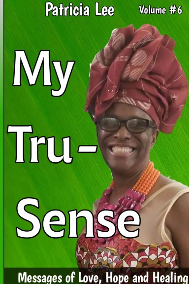 My Tru-Sense Volume 6