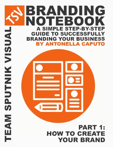 branding notebook - part 1 how to create your brand