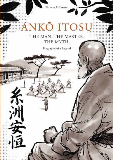 ANKŌ ITOSU. THE MAN. THE MASTER. THE MYTH.