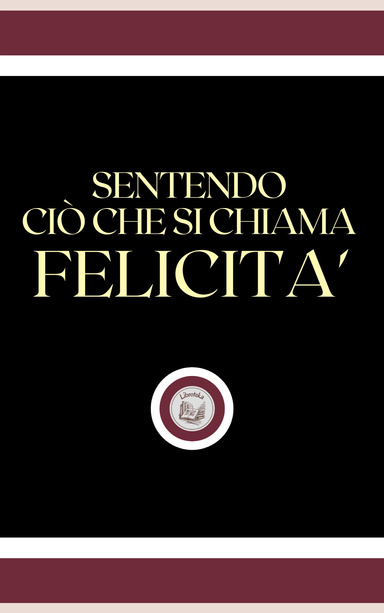SENTENDO CIÓ CHE SI CHIAMA FELICITA'