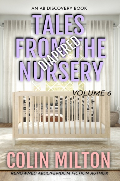 Tales From The Nursery (Vol 6) - diaper version