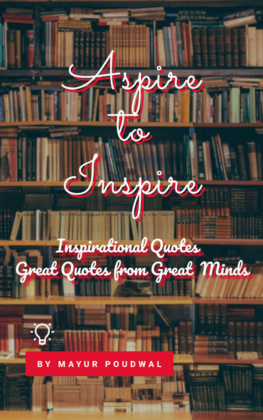 Aspire  to  Inspire : Inspirational Quotes