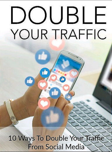 10 Ways To Double Your Traffic From Social Media