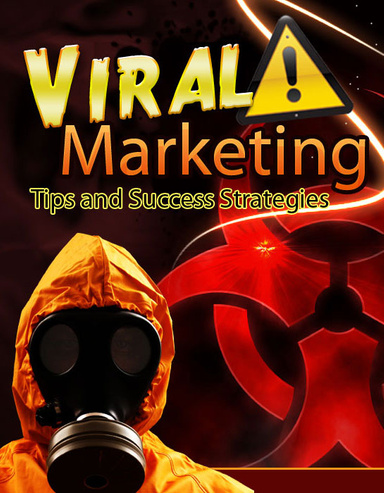 Viral Marketing Tips and Success Guide