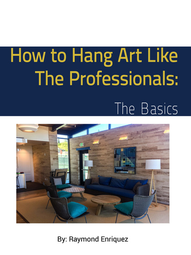 How to Hang Art Like the Professionals: The Basics