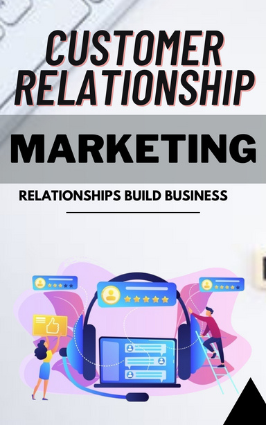 Customer Relationship Marketing