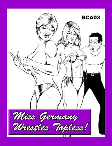 BCA03 Miss Germany Wrestles Topless