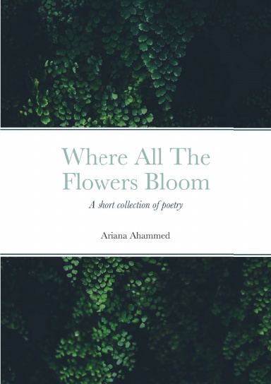 Where All The Flowers Bloom