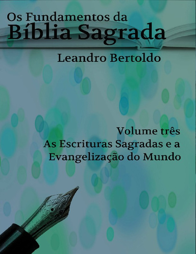 Os Fundamentos da Bíblia Sagrada - Volume 3