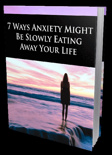 7 Ways To Start Anxiety Free Life