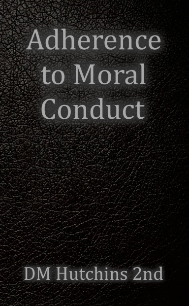 Adherence to Moral Conduct