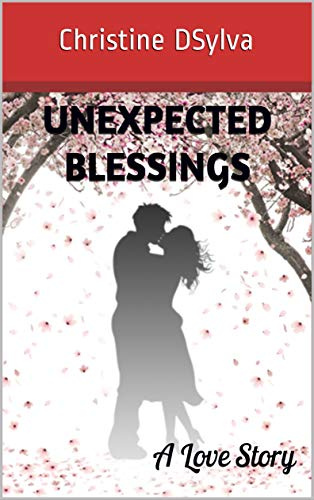Unexpected Blessings: A Love Story