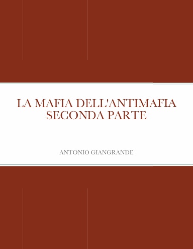 LA MAFIA DELL'ANTIMAFIA SECONDA PARTE