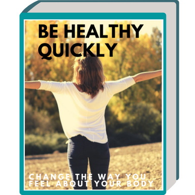 Be Healthy Quickly
