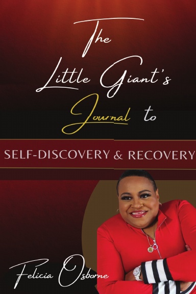 The Little Giant's Journal To Self-Discovery & Recovery