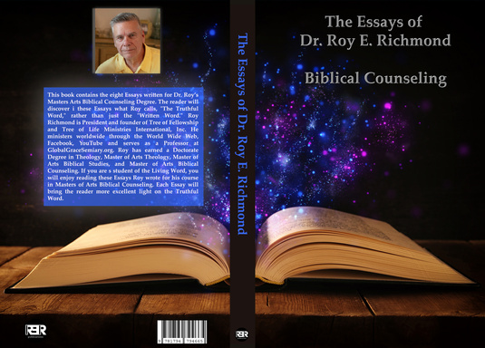 The Essay's of Dr. Roy E. Richmond - Masters of Arts Biblical Counseling