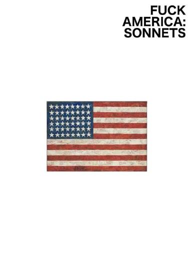 FUCK AMERICA: SONNETS (FLAG)