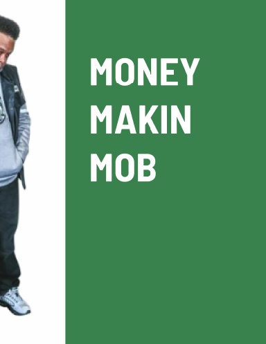 MONEY MAKIN MOB