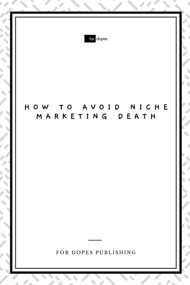 How to Avoid Niche Marketing Death