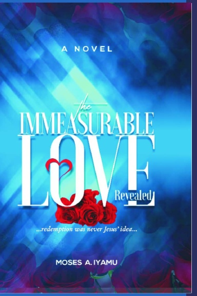 The Immeasurable Love Revealed