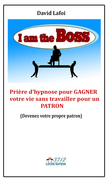 Prière d'hypnose gagner votre vie sans patron