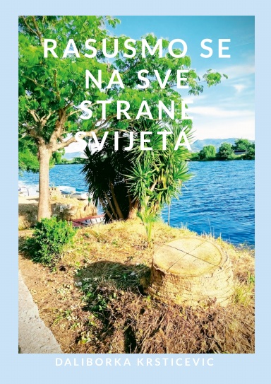 Rasusmo se na sve strane svijeta