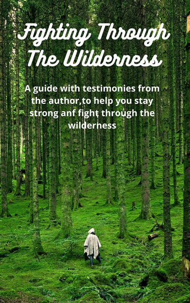 Fighting Through The Wilderness