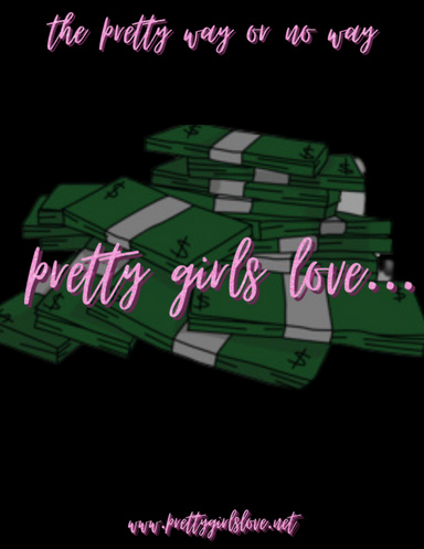 Pretty Girls Love...
