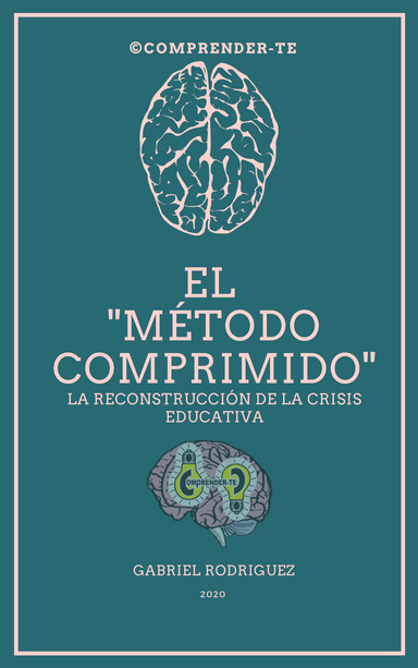 "El Método Comprimido" La reconstrucción de la crisis educativa
