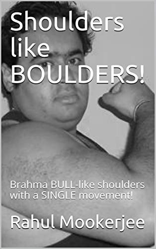 Shoulders like BOULDERS!