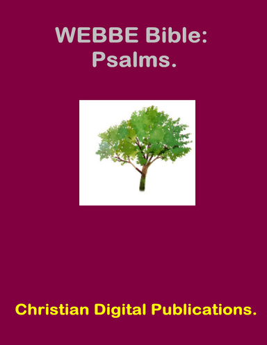 The Psalms: (WEBBE)
