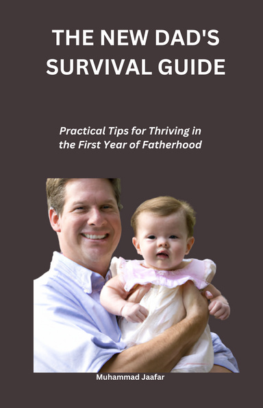 THE NEW DAD'S SURVIVAL GUIDE