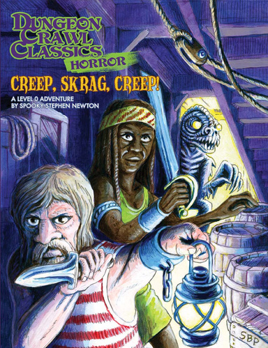 Dungeon Crawl Classics Horror #5: Creep, Skrag, Creep! PDF