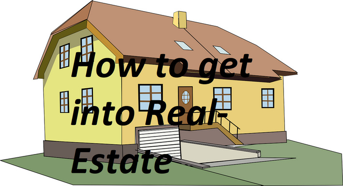 How to get into Real-Estate