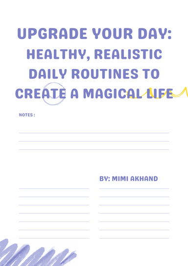Upgrade Your Day: Healthy, Realistic Daily Routines to Create a Magical ...