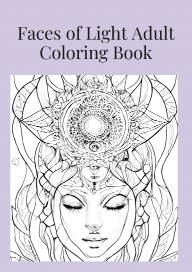 Faces of Light Adult Coloring Book