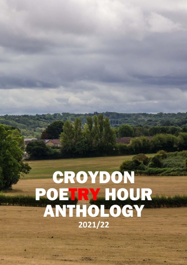 CROYDON POE-TRY HOUR ANTHOLOGY 2021/2022