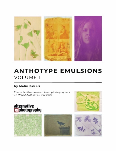 Anthotype Emulsions, Volume 1