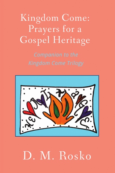 Kingdom Come: Prayers for a Gospel Heritage