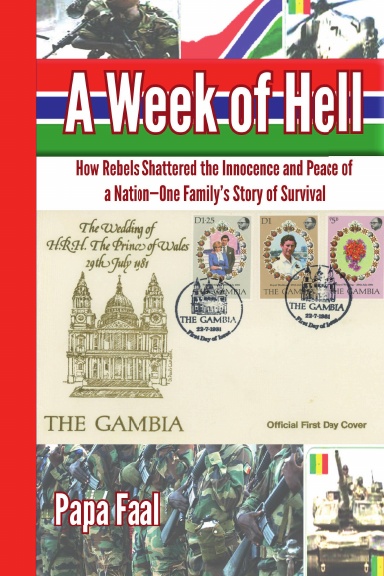 A Week of Hell. How Rebels Shattered the Innocence and Peace of a Nation—One Family’s Story of Survival