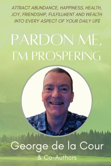 Pardon Me I'm Prospering: George de la Cour