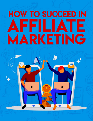 How  get success in Affiliate Marketing