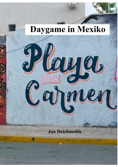Daygame in Mexiko