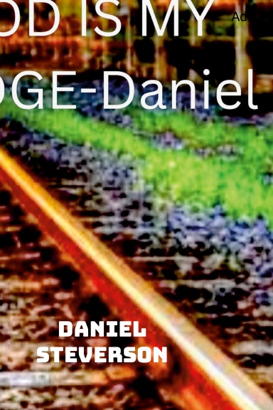 "God Is My Judge"-Daniel