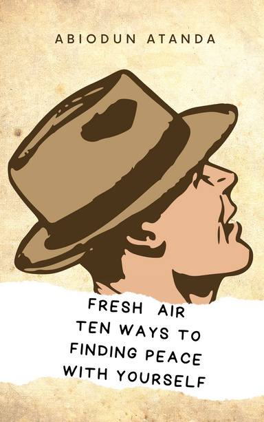 FRESH AIR:ten ways to finding peace with yourself