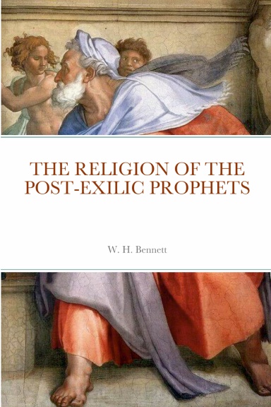 THE RELIGION OF THE POST-EXILIC PROPHETS