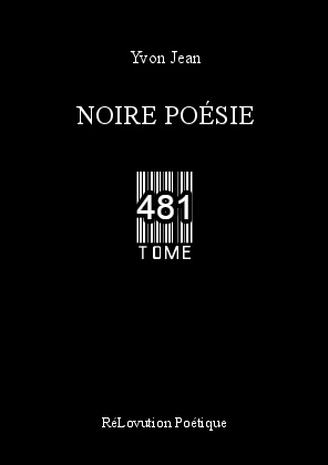 Noire Poésie Tome 481