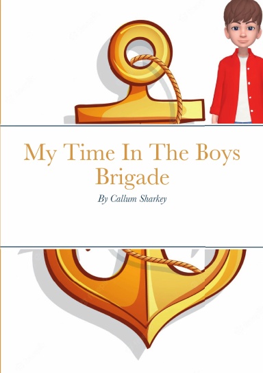 My Time In The Boys Brigade