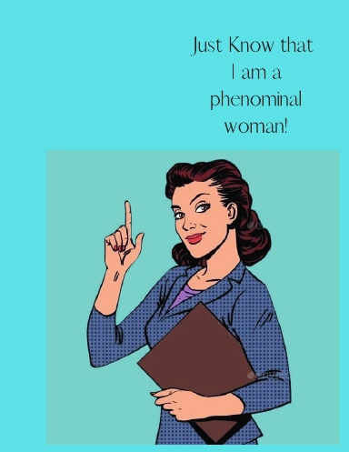 Phenomenal Woman Life Journal