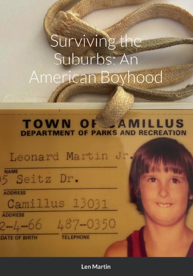 Surviving the Suburbs: An American Boyhood